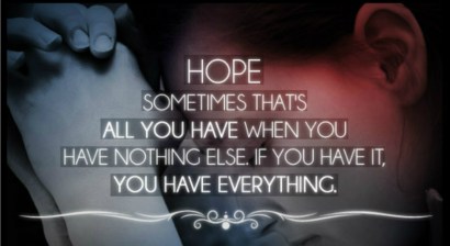 hope is everything